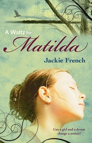 A Waltz for Matilda by Jackie French