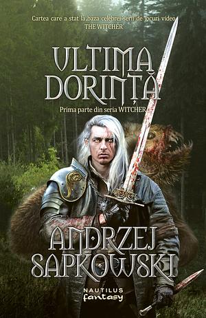 Ultima dorință by Andrzej Sapkowski