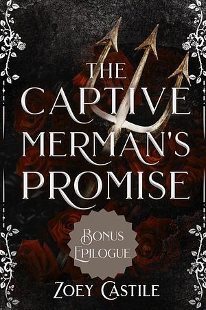 The Captive Merman's Promise: Bonus Epilogue by Zoey Castile