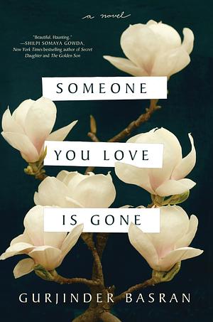 Someone You Love Is Gone by Gurjinder Basran