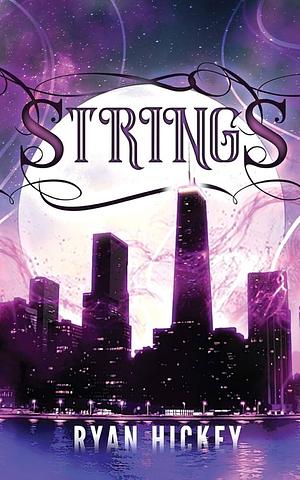 Strings: Book One of the Winter Saga by Ryan Hickey