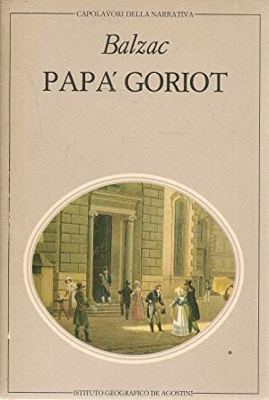 Papà Goriot by Honoré de Balzac, Lanfranco Binni