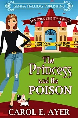 The Princess and the Poison by Carol E. Ayer