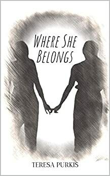 Where She Belongs (Coming Home, #3) by Teresa Purkis