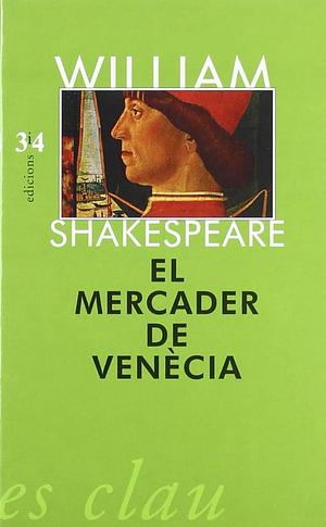 El mercader de Venècia by William Shakespeare, William Shakespeare