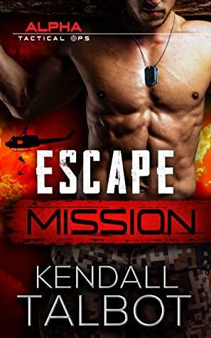 Escape Mission by Kendall Talbot