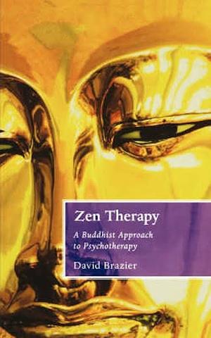 Zen Therapy by David Brazier, David Brazier