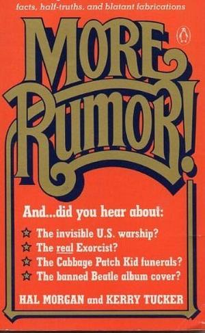 More Rumor! by Kerry Tucker, Hal Morgan