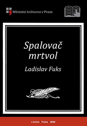 Spalovač mrtvol  by Ladislav Fuks