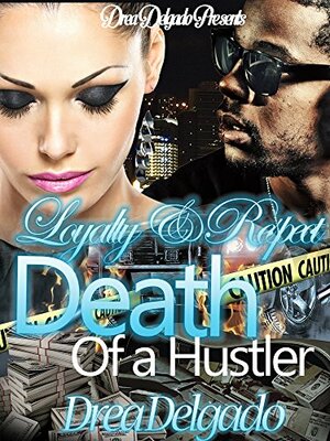 Death of A Hustler by Drea Delgado