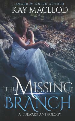 The Missing Branch by Kay MacLeod