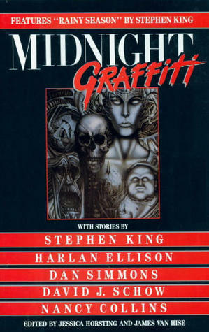 Midnight Graffiti by Harlan Ellison, Dan Simmons, Rex Miller, Steven R. Boyett, Neil Gaiman, Lawrence Person, Gil Lamont, Cliff Burns, K.W. Jeter, Stephen King, Joe R. Lansdale, Jessica Horsting, James Van Hise, Nancy A. Collins, Phil Tiso, David J. Schow, R.V. Branham, John Shirley, J. Michael Straczynski