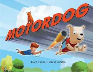 Motor Dog by Kurt Cyrus