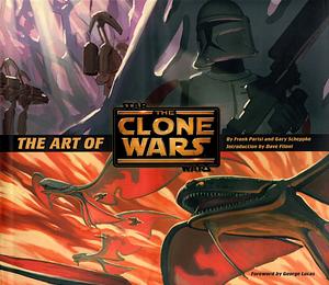 The Art of Star Wars: the Clone Wars by Frank Parisi, George Lucas, Dave Filoni