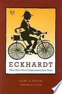 Eckhardt: There Once Was a Congressman from Texas by Gary Keith