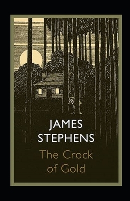 The Crock of Gold Illustrated by James Stephens