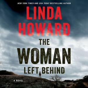 The Woman Left Behind by Linda Howard