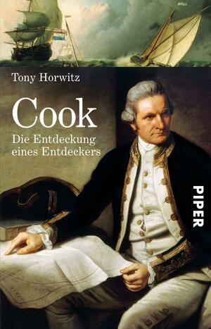 Cook. Die Entdeckung eines Entdeckers by Tony Horwitz