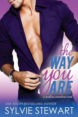 The Way You Are: A Carolina Connections Novel by Sylvie Stewart