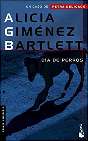 Día de perros by Alicia Giménez Bartlett