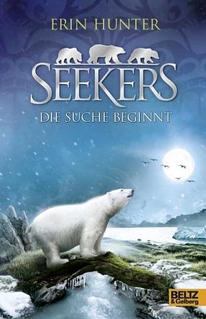 Die Suche beginnt by Erin Hunter