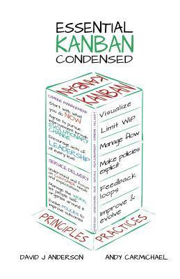 Essential Kanban Condensed by David J. Anderson, Andy Carmichael