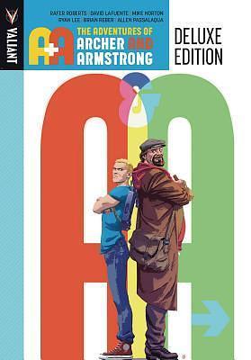 A&A: The Adventures of Archer and Armstrong Deluxe Edition by Rafer Roberts, Mike Norton