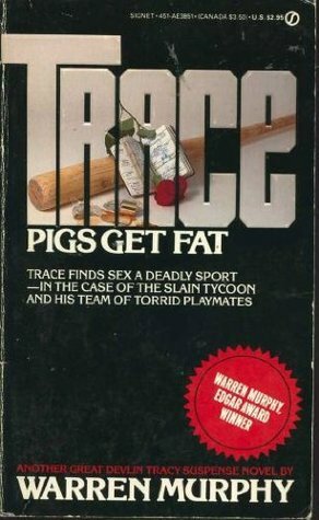 Pigs Get Fat by Warren Murphy