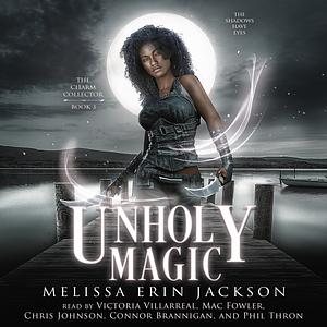 Unholy Magic by Melissa Erin Jackson