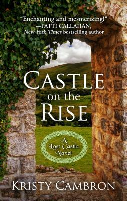 Castle on the Rise by Kristy Cambron