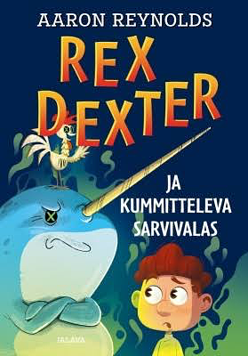 Rex Dexter ja kummitteleva sarvivalas by Aaron Reynolds