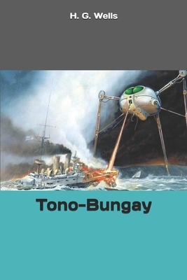 Tono-Bungay by H.G. Wells