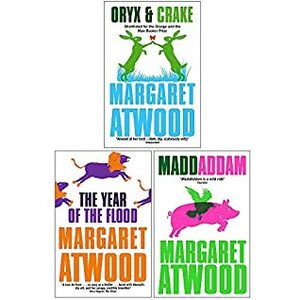 The MaddAddam Trilogy by Margaret Atwood