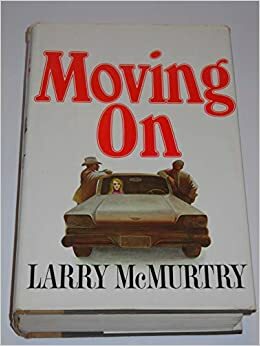 Moving On by Larry McMurtry