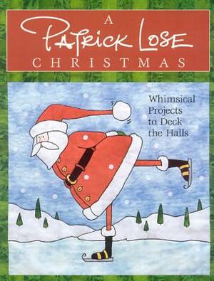 A Patrick Lose Christmas - Print-On-Demand Edition [With Patterns] by Patrick Lose