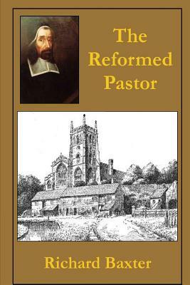 The Reformed Pastor by Richard Baxter