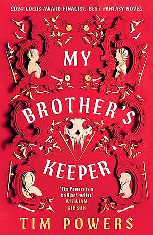 My Brother's Keeper by Tim Powers