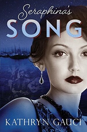 Seraphina's Song by Kathryn Gauci