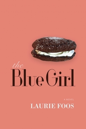 The Blue Girl by Laurie Foos
