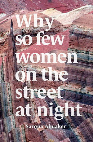 Why So Few Women on the Street at Night by Sarona Abuaker
