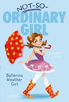 Ballerina Weather Girl by Shawn K. Stout