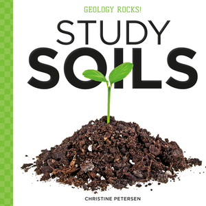 Study Soils by Christine Petersen