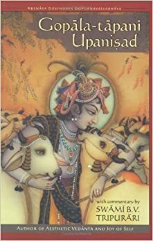 Gopala-tapani Upanisad by B.V. Tripurari