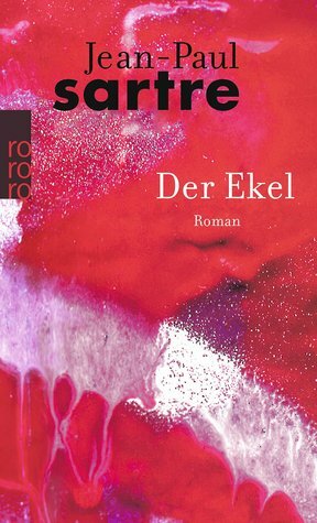 Der Ekel by Jean-Paul Sartre