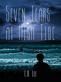 Seven Tears at High Tide by C.B. Lee