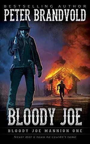 Bloody Joe by Peter Brandvold, Peter Brandvold