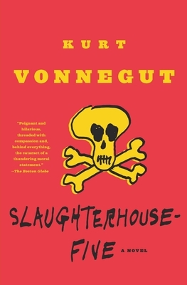 Slaughterhouse-Five by Kurt Vonnegut
