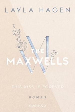 This Kiss is Forever: Roman | Prickelnde Eishockey-Romance in Chicago von der Bestsellerautorin by Layla Hagen