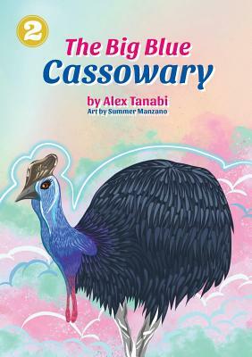 The Big Blue Cassowary by Alex Tanabi