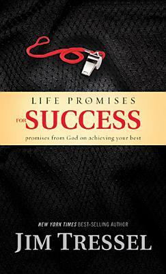 Life Promises for Success: Promises from God on Achieving Your Best by Jim Tressel, Chris Fabry